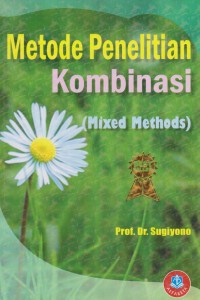 Metode Penilitian Kombinasi (Mixed Methods)