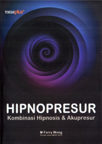 Hipnopresur: Kombinasi Hipnosis & Akupresur