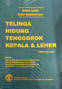 Buku Ajar Ilmu Kesehatan Telinga, Hidung, Tenggorok, Kepala & Leher