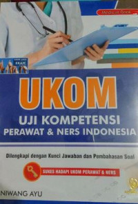 UKOM: Uji Kompetensi Perawat & Ners Indonesia